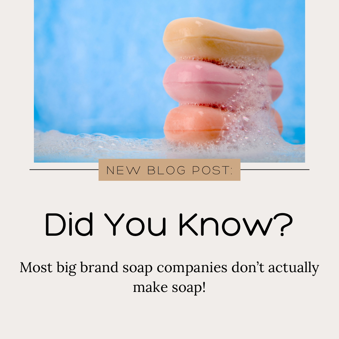 Did you know most big name soap brands don't actually make soap?