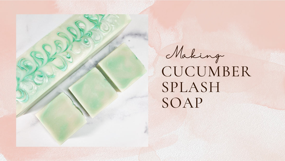 Making Cucumber Splash Soap